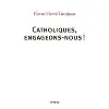 livre catholiques, engageons - nous !