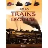 livre l'atlas des trains de légende