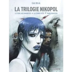 livre la trilogie nikopol - tome 1, la foire aux immortels - tome 2, la femme piège - tome 3, froid équateur