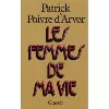 livre les femmes de ma vie