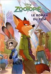livre zootopie : le roman du film