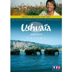 dvd ushuaïa - prélude au crépuscule d'une faune