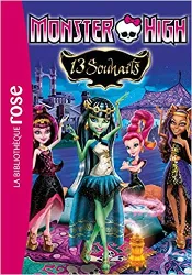 livre monster high tome 2 - 13 souhaits