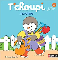 livre t'choupi jardine