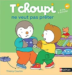 livre t'choupi ne veut pas prêter