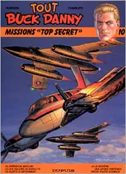 livre tout buck danny, tome 10 : missions 'top secret'