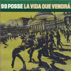 cd 99 posse - la vida que vendrà  (2000)