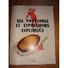 livre 150 proverbes et expressions expliqués