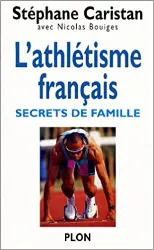 livre l'athlétisme français : secrets de famille