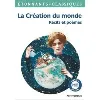 livre la création du monde - récits et poèmes