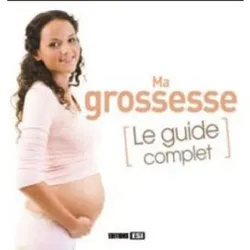 livre ma grossesse - le guide complet