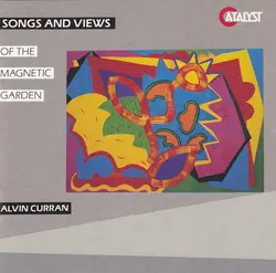 cd alvin curran - songs and views of the magnetic garden (1999)