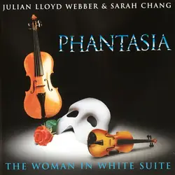 cd andrew lloyd webber & julian lloyd webber, sarah chang - phantasia & the woman in white suite (2005)