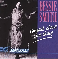cd bessie smith - i'm wild about that thing (1990)