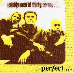 cd perfect (10) - sickly men of thirty or so ..