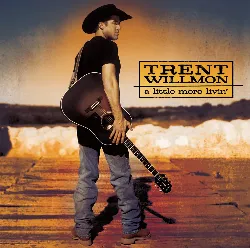cd trent willmon - a little more livin' (2006)