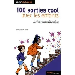 livre 100 sorties cool avec les enfants