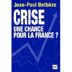 livre crise : une chance pour la france ?