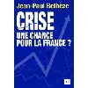 livre crise : une chance pour la france ?