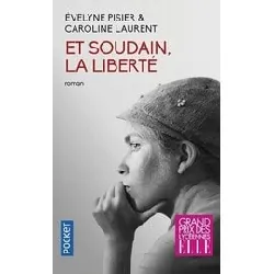 livre et soudain, la liberté