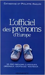 livre l'officiel des prénoms d'europe: 33000 prénoms classiques, originaux, exotiques, nouveaux..