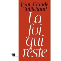 livre la foi qui reste