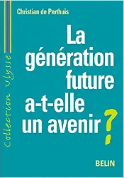 livre la génération future a - t - elle un avenir ?: développement durable et mondialisation