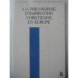 livre la philosophie d'inspiration chrétienne en europe tome 1 - la philosophie d'inspiration chrétienne en europe