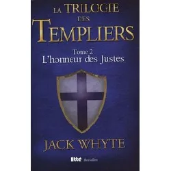 livre la trilogie des templiers tome 2 - l'honneur des justes