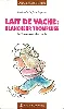 livre lait de vache : blancheur trompeuse - méfiez - vous des faux amis