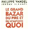 livre le grand bazar du pire et du n'importe quoi