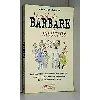 livre le guide du barbare moderne - 101 manières de laisser un souvenir impérissable dans la mémoire de ses contemporains