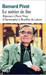 livre le métier de lire - réponses à pierre nora, d'apostrophes à bouillon de culture