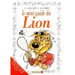 livre le mini - guide du lion en bd - 23 juillet - 23 août