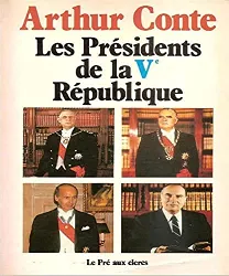 livre les presidents de la cinquième republique : arthur conte