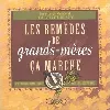 livre les remèdes de grands - mères ça marche
