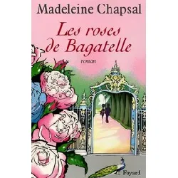 livre les roses de bagatelle