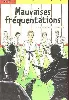 livre mauvaises fréquentations