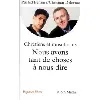 livre nous avons tant de choses a nous dire - pour un vrai dialogue entre chrétiens et musulmans