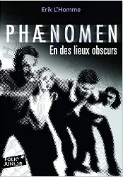 livre phænomen 3. en des lieux obscurs - folio junior