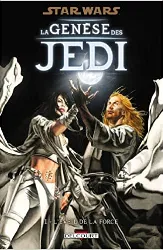 livre star wars - la genèse des jedi tome 1 - l'éveil de la force