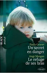 livre un secret en danger - le refuge de ses bras