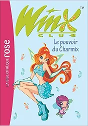 livre winx club tome 15 - le pouvoir du charmix