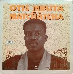 vinyle otis mbuta - otis mbuta et matchatcha (1993)