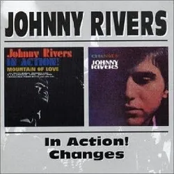 cd johnny rivers - in action! / changes (1998)