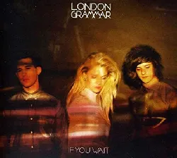 cd london grammar - if you wait (2014)