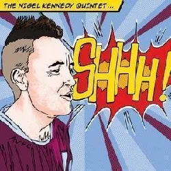 cd the nigel kennedy quintet - shhh! (2010)