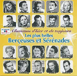 cd various - chansons d'hier et de toujours - les plus belles berçeuses et sérénades (2014)