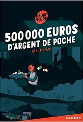 livre 500 000 euros d'argent de poche