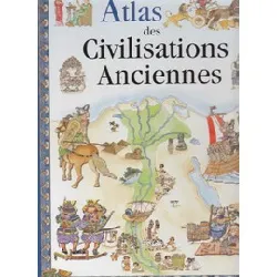 livre atlas des civilisations anciennes - album